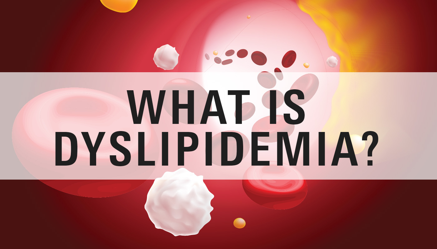 Dyslipidemia: Abnormal Lipid Levels