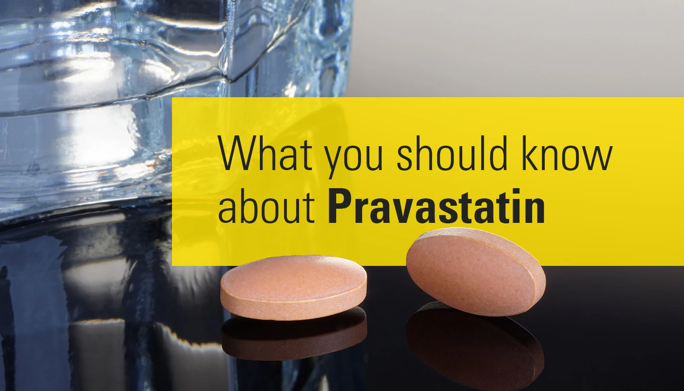 Pravastatin (Pravachol) Managing High Cholesterol