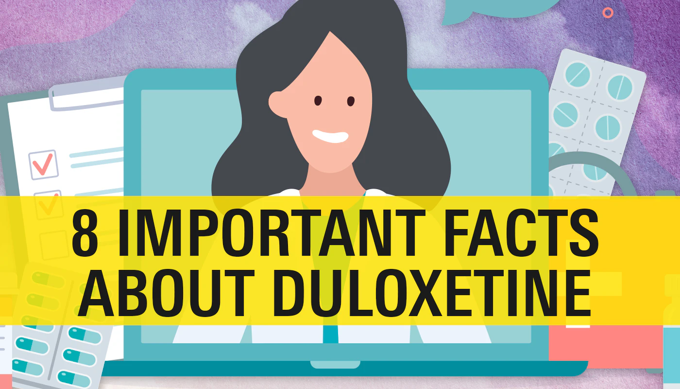 8 Important Facts About Duloxetine