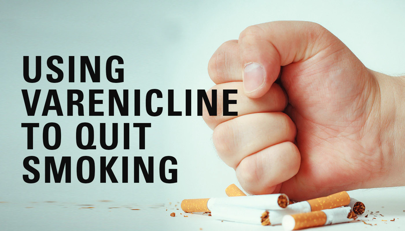 Using Varenicline to Quit Smoking